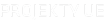 PROJEKTY UE