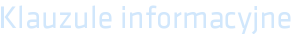 Klauzule informacyjne