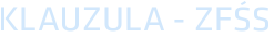 KLAUZULA - ZFŚS